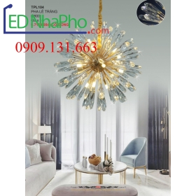 ĐÈN CHÙM PHA LÊ PHÒNG KHÁCH TPL104